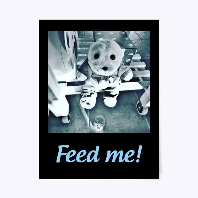 Feed me