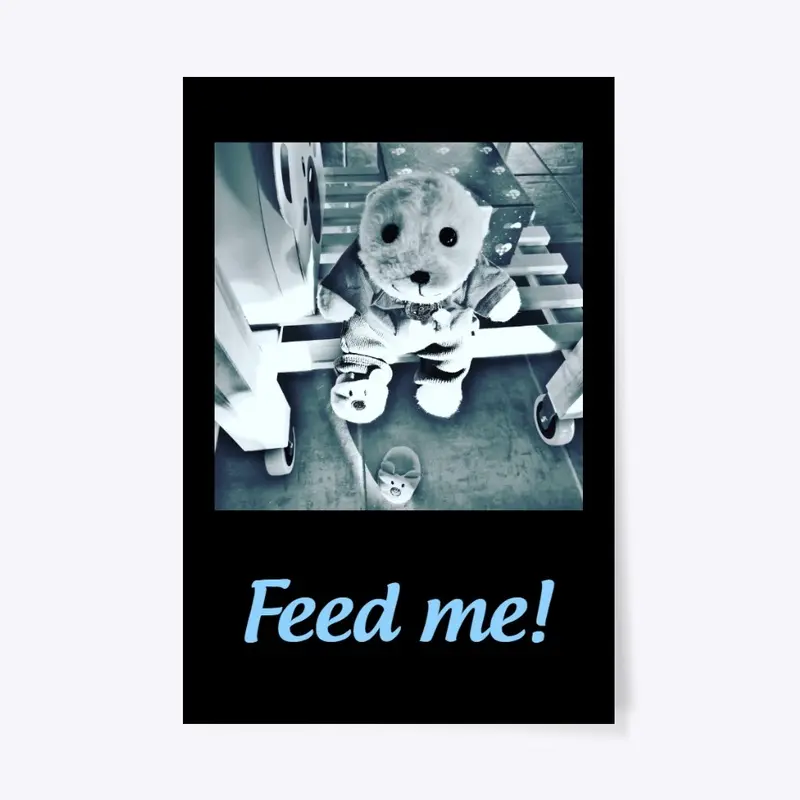 Feed me